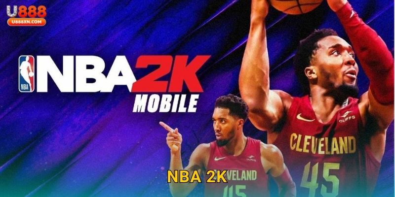 NBA 2K hấp dẫn – Mô phỏng thể thao đỉnh cao tại U888