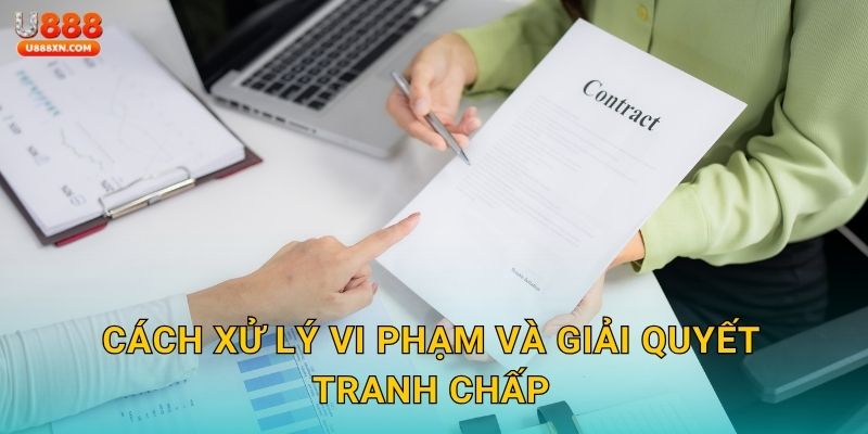 Cách xử lý vi phạm và giải quyết tranh chấp
