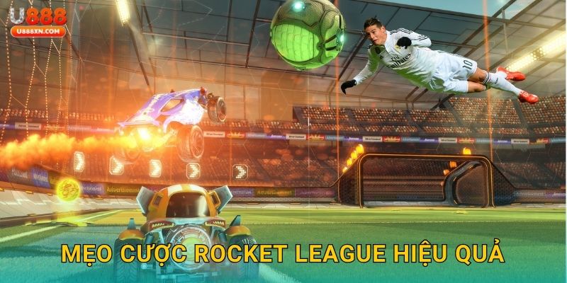 Mẹo cược Rocket League hiệu quả
