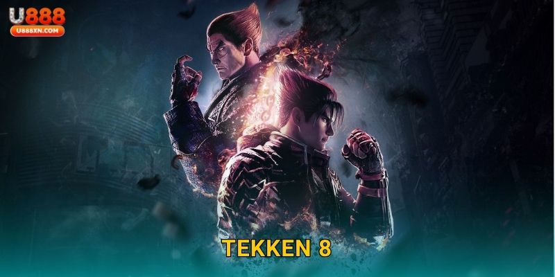 Tekken 8 đỉnh cao – Cược đối kháng hấp dẫn tại U888