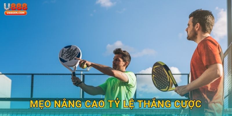 Mẹo nâng cao tỷ lệ thắng cược
