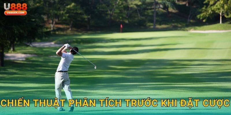 Chiến thuật phân tích trước khi đặt cược